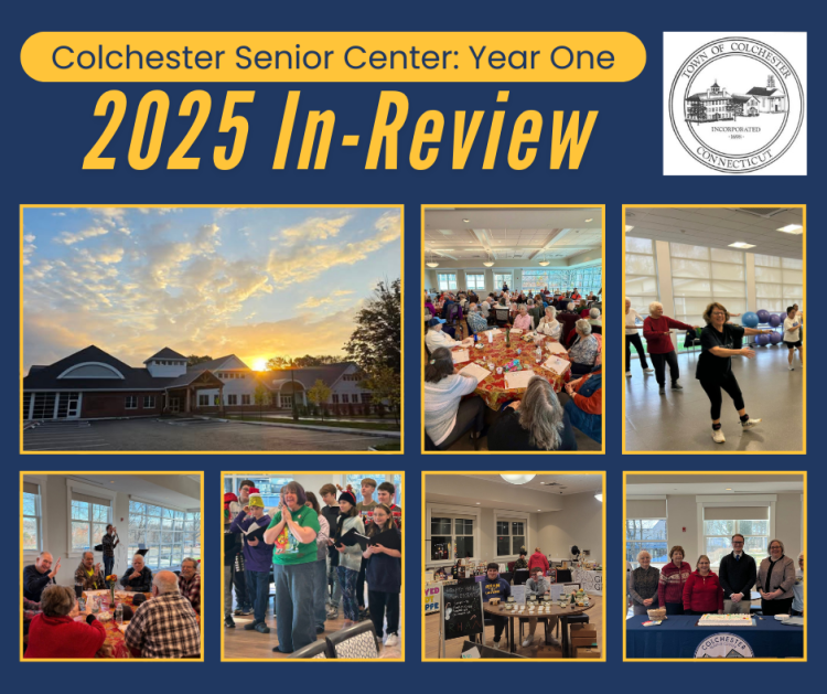 Colchester Senior Center, opened its doors in December 2024 and completed its first year of operation in 2025