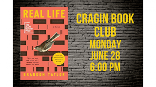 Real Life by Brandon Taylor Cragin Book Club Monday June 28 6:00pm