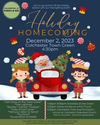 Holiday Homecoming, December 2nd from 4:30pm-8:00pm on the Town Green. Meet Santa, sip cocoa and sing carols by the bonfire!